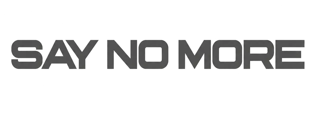 say-no-more